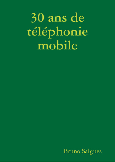 30 ans de téléphonie mobile