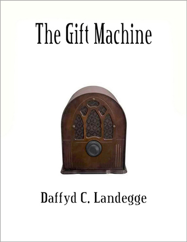 The Gift Machine