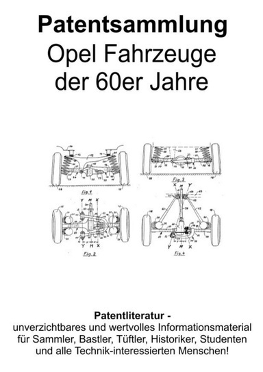 Opel Fahrzeuge der 60er Jahre Technik Patentsammlung