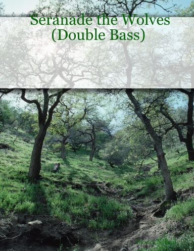 Seranade the Wolves (Double Bass)