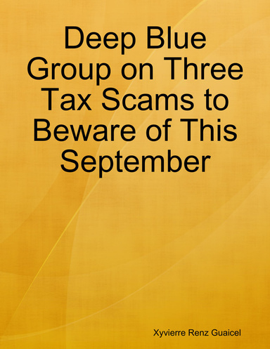 Deep Blue Group on Three Tax Scams to Beware of This September