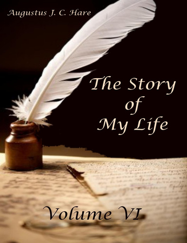 The Story of My Life : Volume VI (Illustrated)