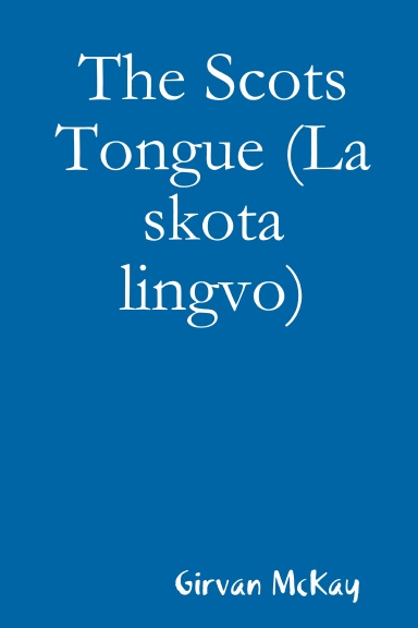 The Scots Tongue (La skota lingvo)