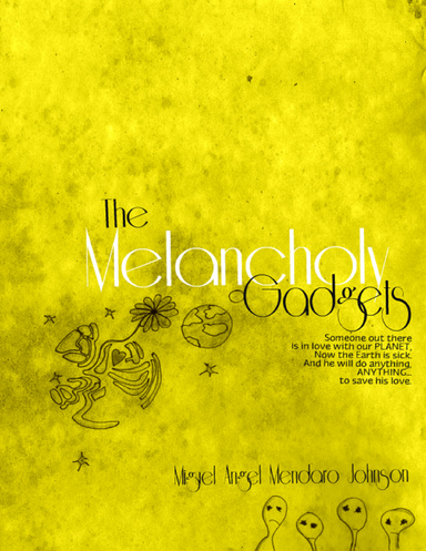 The Melancholy Gadgets