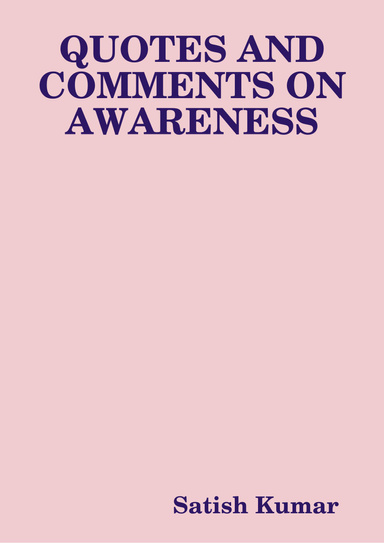 QUOTES AND COMMENTS ON AWARENESS