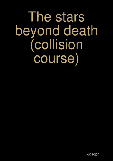 The stars beyond death (collision course)