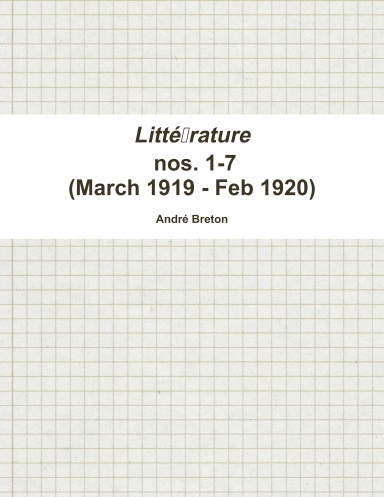 Littérature issues 1-7 (March 1919- Feb 1920)