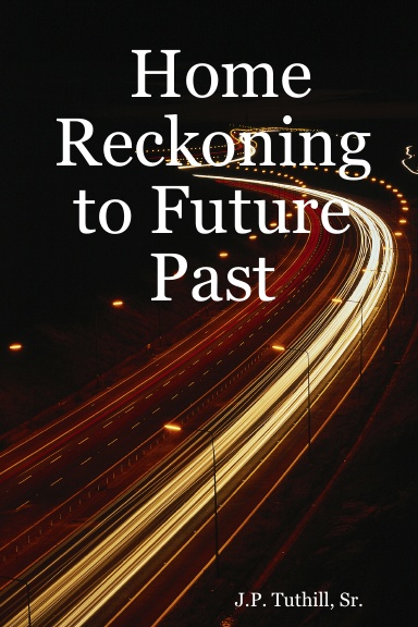 Home Reckoning to Future Past