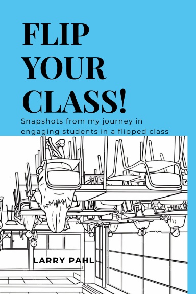 FLIP YOUR CLASS!