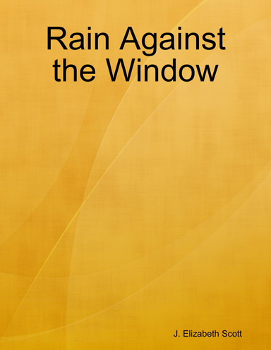 Rain Against the Window