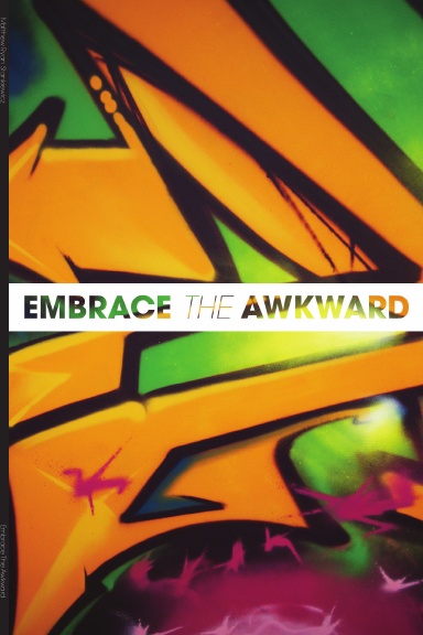 EMBRACE THE AWKWARD
