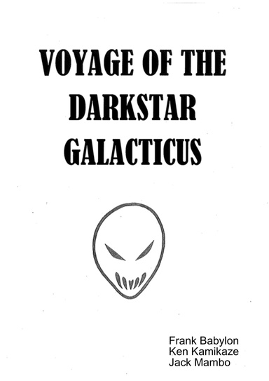 Voyage of the Darkstar Galacticus