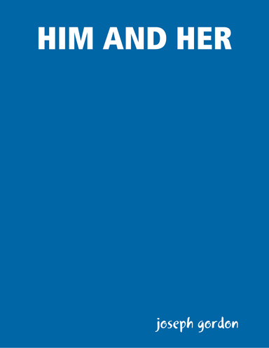 HIM AND HER