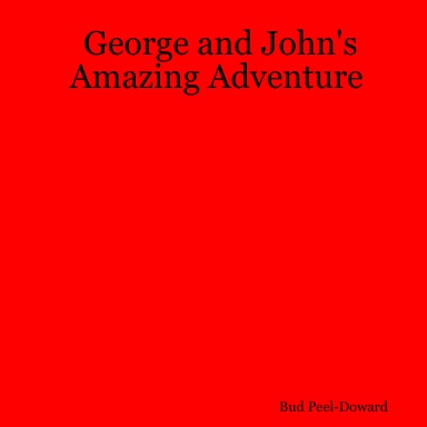 George and John's Amazing Adventure