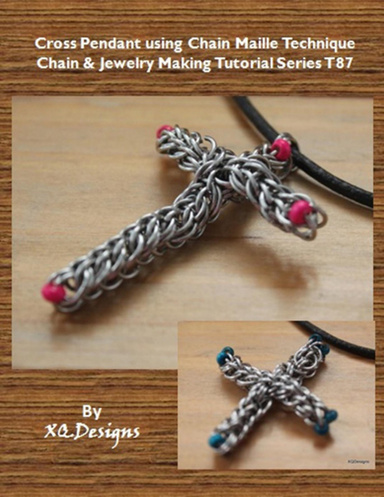 Cross Pendant Using Chain Maille Technique: Chain & Jewelry Making Tutorial Series T87