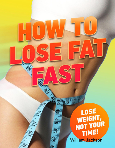 How To Lose Fat Fast