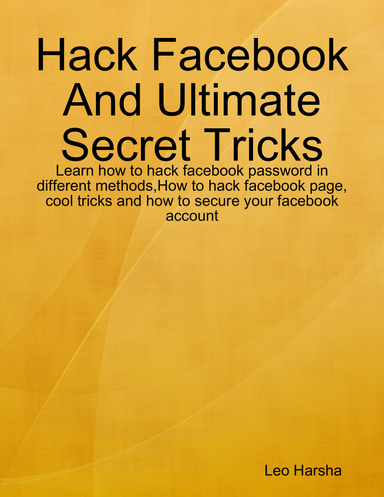 Hack Facebook And Ultimate Secret Tricks
