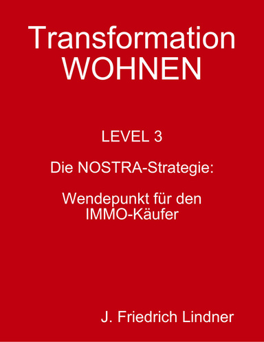 Transformation WOHNEN - LEVEL 3  - NOSTR-Strategie: Wendepunkt für den IMMO-Käufer