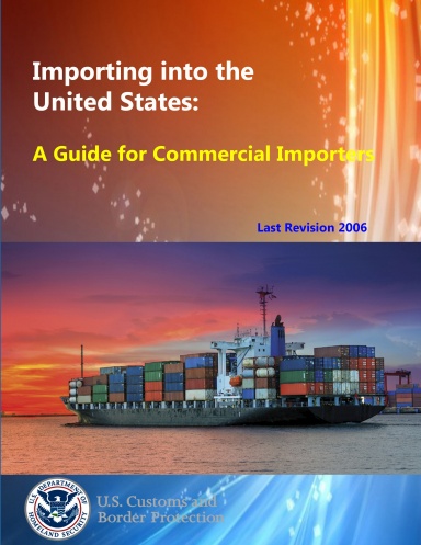 Importing into the United States: A Guide for Commercial Importers