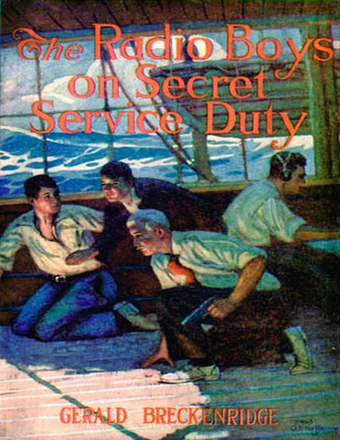 The Radio Boys On Secret Service Duty