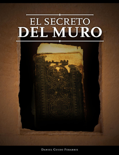 EL SECRETO DEL MURO