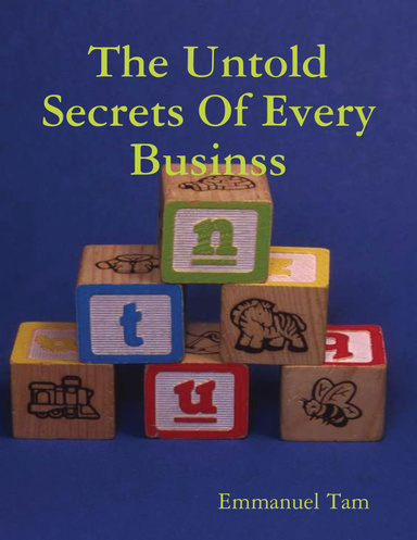 The Untold Secrets Of Every Business