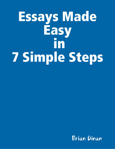 Essays Made Easy in 7 Simple Steps