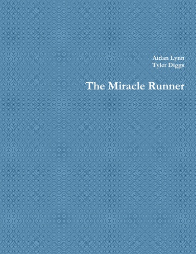 The Miracle Runner