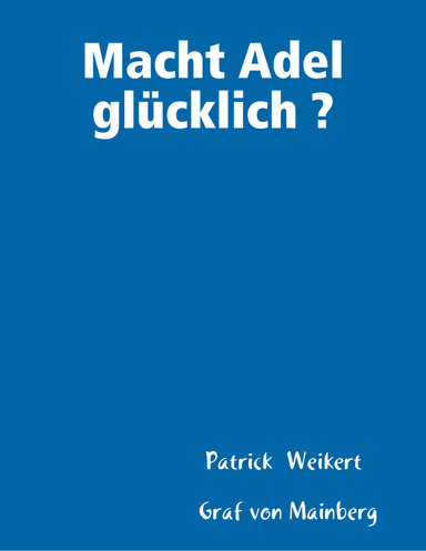Macht Adel glücklich ?