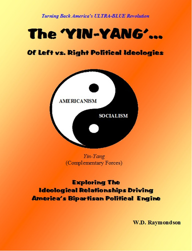 The Yin Yang of Capitalism / Socialism:  Examining The Ideological Relationships Driving America's Bipartisan Engine