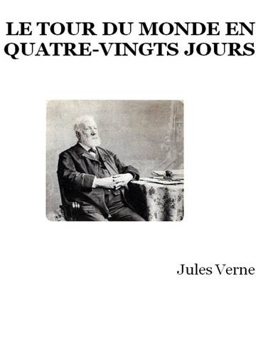 LE TOUR DU MONDE EN QUATRE-VINGTS JOURS