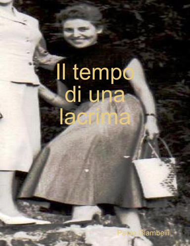 Il tempo di una lacrima