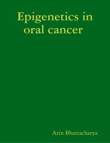 Epigenetics in oral cancer