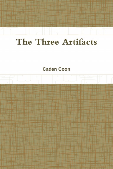 The Three Artifacts