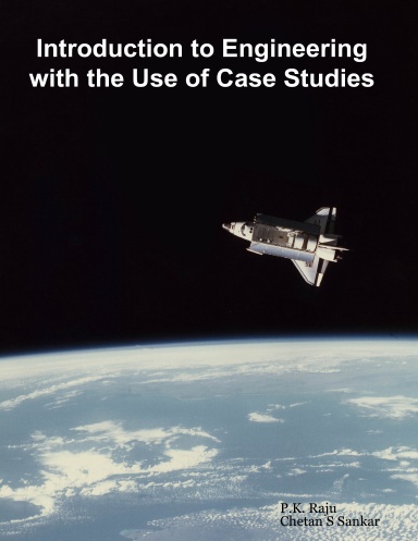 Introduction to Engineering with the Use of Case Studies