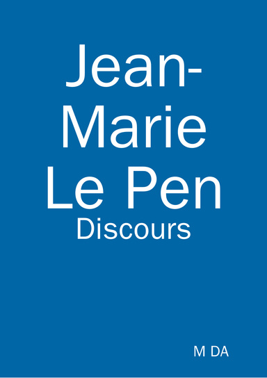 Jean-Marie Le Pen: Discours
