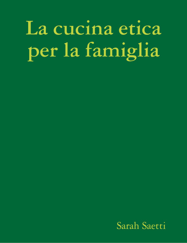 La cucina etica per la famiglia