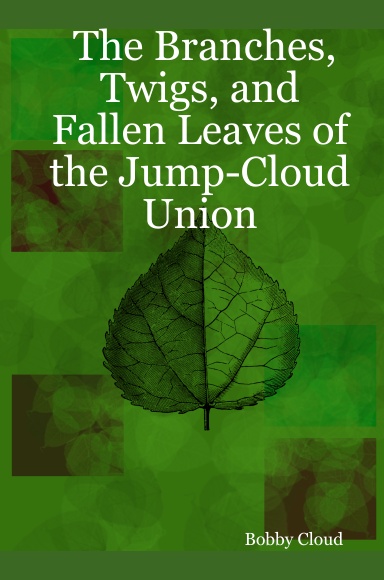 The Branches, Twigs, and Fallen Leaves of the Jump-Cloud Union