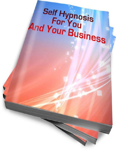 Self Hypnosis For You And Your Business