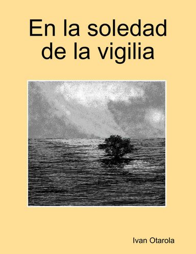 En la soledad de la vigilia