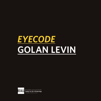 Eyecode: Golan Levin