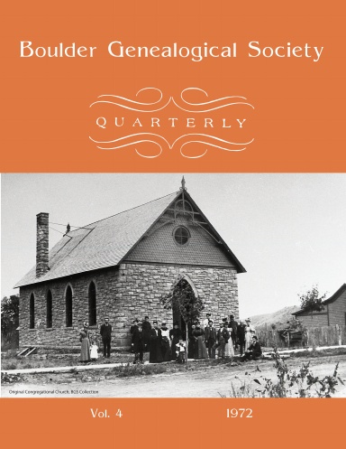 Boulder Genealogical Society Quarterly 1972 Edition