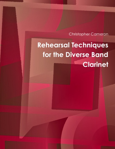 Rehearsal Techniques for the Diverse Band- Clarinet