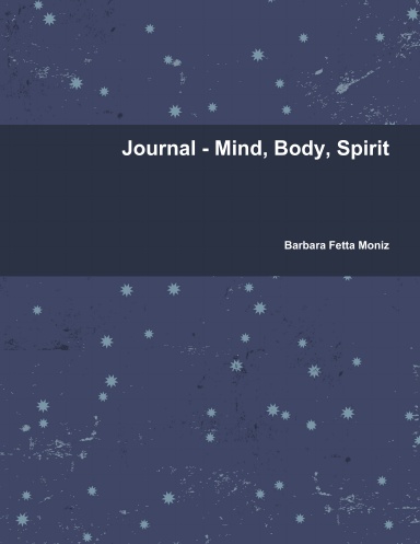 Journal - Mind, Body, Spirit