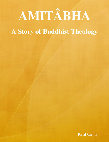 Amitâbha: A Story of Buddhist Theology