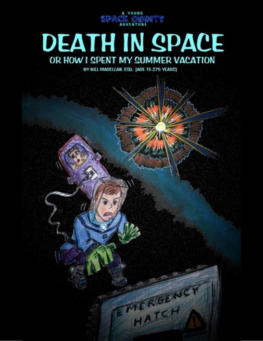 Death In Space, or How I Spent My Summer Vacation