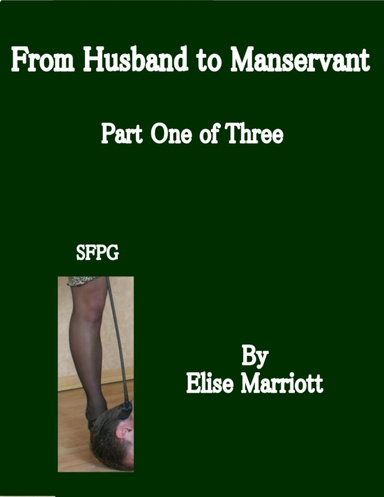 From Husband to Manservant - Part One of Three