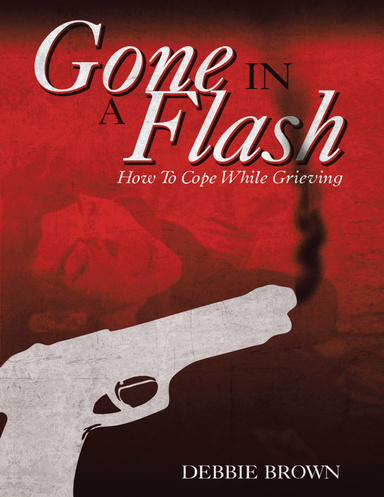 Gone In a Flash: How to Cope While Grieving