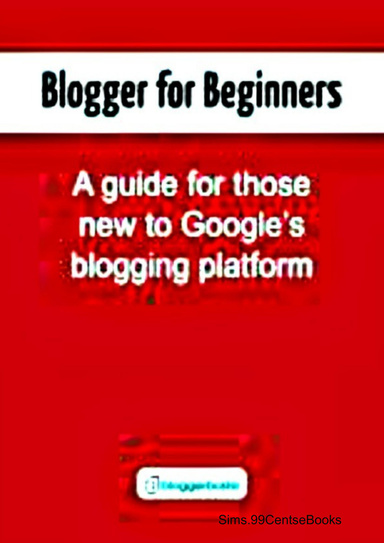 Blogger For Beginners - eBook Guide (PDF)