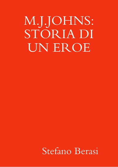 M.J.JOHNS: STORIA DI UN EROE